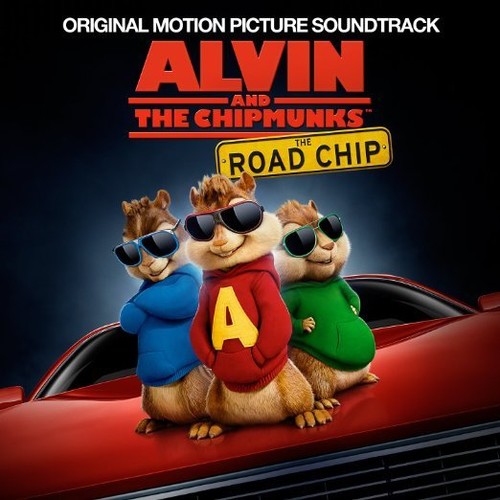 the album cover for Alvin & The Chipmunks - Alvin and the Chipmunks: Road Chip (Original Soundtrack)