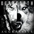 the album cover for Beartooth - Aggressive