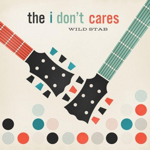 the album cover for The I Don't Cares - Wild Stab