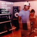 the album cover for Ben cozmo D Cenac Presents Cozmic House / Var - Ben 'cozmo D' Cenac Presents Cozmic House / Var
