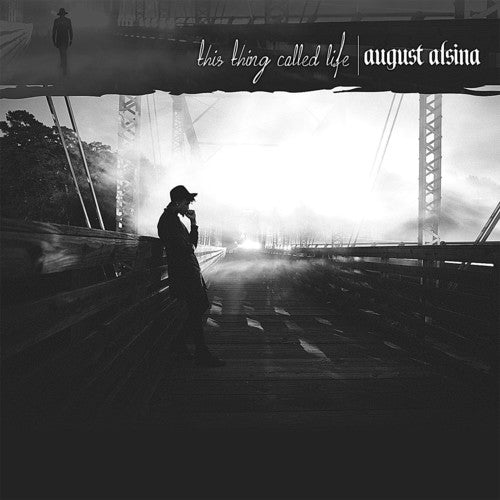 the album cover for August Alsina - This Thing Called Life