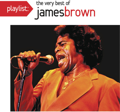 the album cover for James Brown - Playlist: The Very Best of James Brown