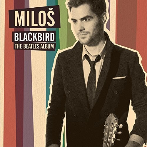 the album cover for Milos Karadaglic - Blackbird: The Beatles Album