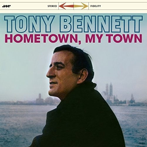 the album cover for Tony Bennett - Hometown My Town + 3 Bonus Tracks