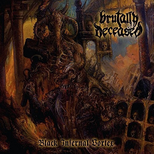 the album cover for Brutally Deceased - Black Infernal Vortex