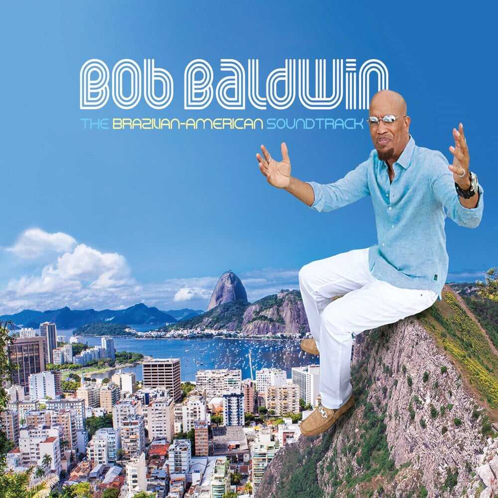 the album cover for Bob Baldwin - Brazilian-American Soundtrack [Digipak]