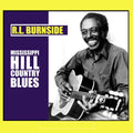 the album cover for R.L. Burnside - Mississippi Hill Country Blues