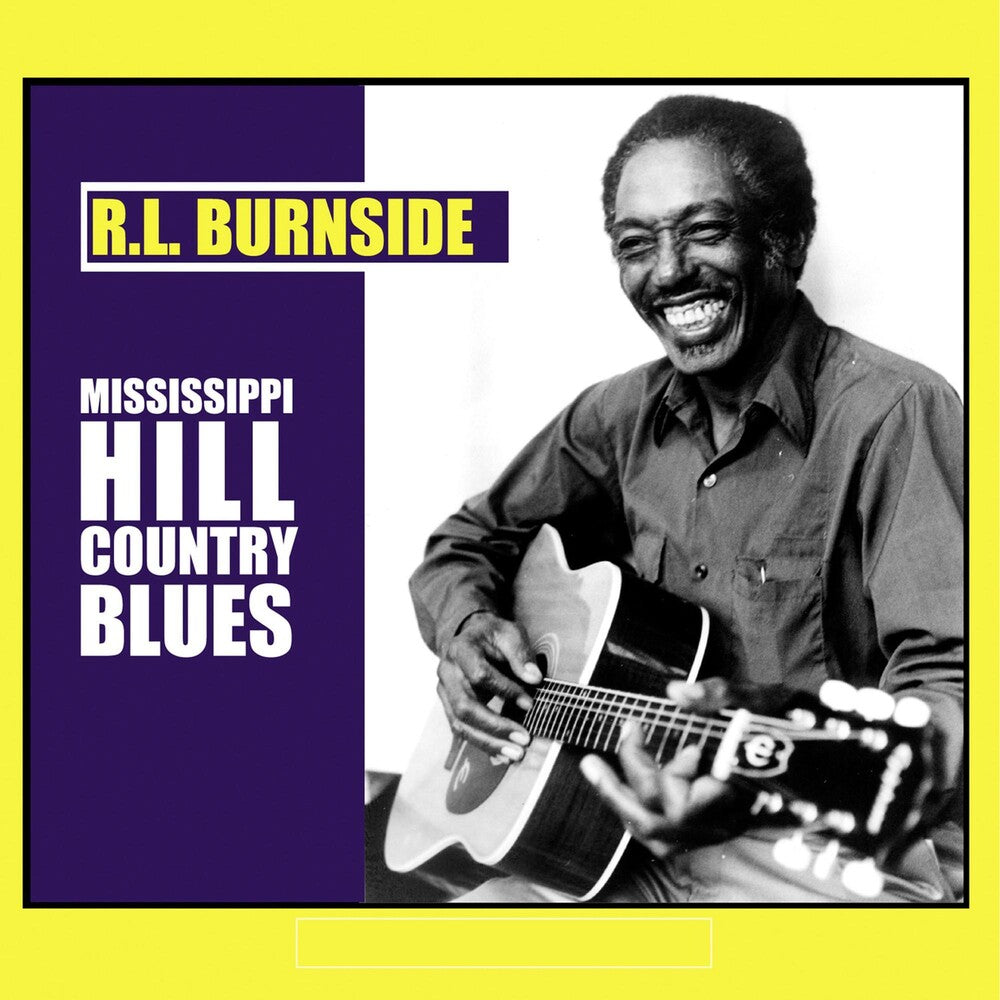 the album cover for R.L. Burnside - Mississippi Hill Country Blues