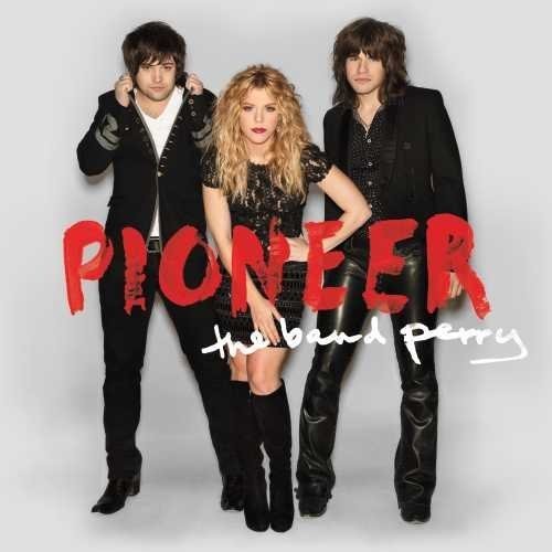 the album cover for The Band Perry - Pioneer [Deluxe Edition Vinyl]