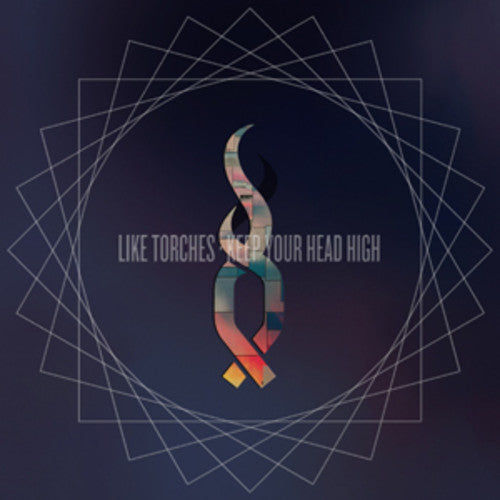 the album cover for Like Torches - Keep Your Head High [Deluxe]