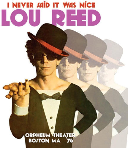 the album cover for Lou Reed - I Never Said It Was Nice: Orpheum Theater, Boston