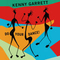 the album cover for Kenny Garrett - Do Your Dance!