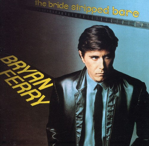 the album cover for Bryan Ferry - Bride Stripped Bare