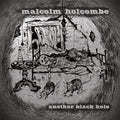 the album cover for Malcolm Holcombe - Another Black Hole