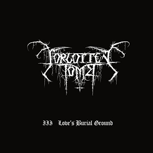 the album cover for Forgotten Tomb - Iii: Love's Burial Ground [Digipak]