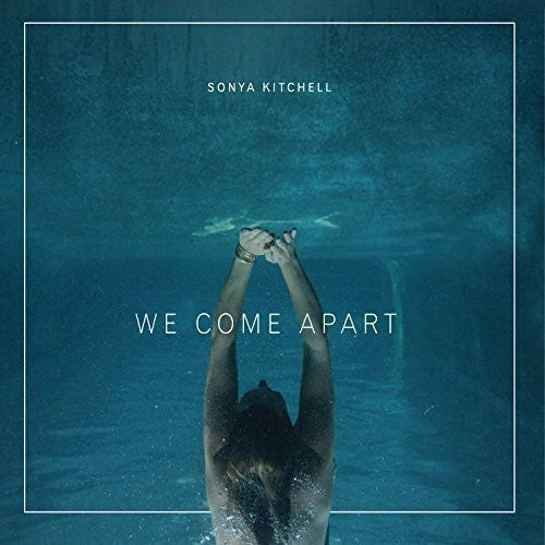the album cover for Sonya Kitchell - We Come Apart