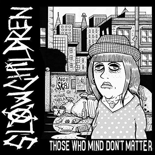 the album cover for Slow Children - Those Who Mind Don't Matter
