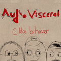 the album cover for Audio Visceral - Cildce Bihaver