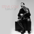 the album cover for Steve Cole - Turn It Up
