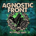 the album cover for Agnostic Front - My Life My Way