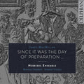 the album cover for Macmillan / Brindley Sherratt / Hebrides Ensemble - James Macmillan: Since It Was The Day Of