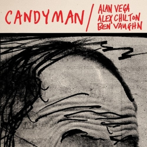 the album cover for Alan Vega / Chilton,Alex / Vaughn,Ben - Candyman / Lover of Love