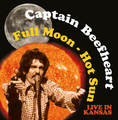 the album cover for Captain Beefheart - Full Moon - Hot Sun Live In Kansas [180 Gram]