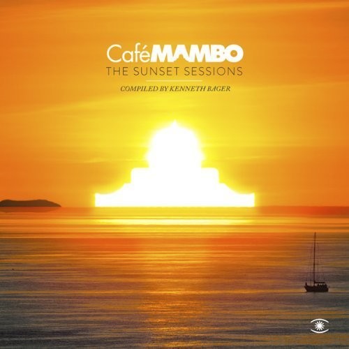 the album cover for Cafe Mambo - The Sunset Sessions