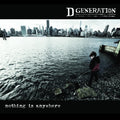 the album cover for D Generation - Nothing Is Anywhere