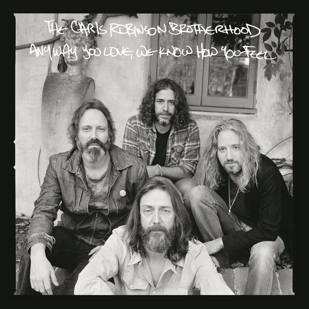 the album cover for Chris Robinson Brotherhood - Anyway You Love, We Know How You Feel