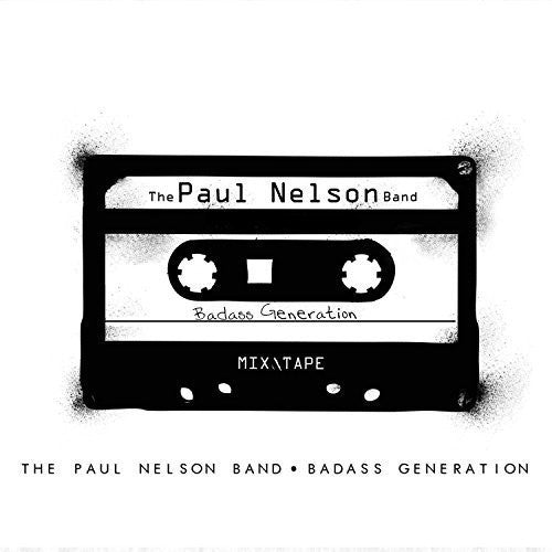 the album cover for Paul Nelson - Badass Generation [Limited Edition] [Digipak]