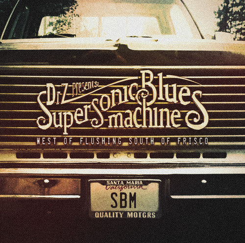 the album cover for Supersonic Blues Machine - West Of Flushing, South Of Frisco