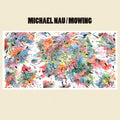 the album cover for Michael Nau - Mowing (Uk)