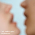 the album cover for Guy Blakeslee - Middle Sister [Download Included]
