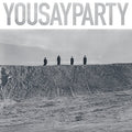 the album cover for You Say Party - You Say Party