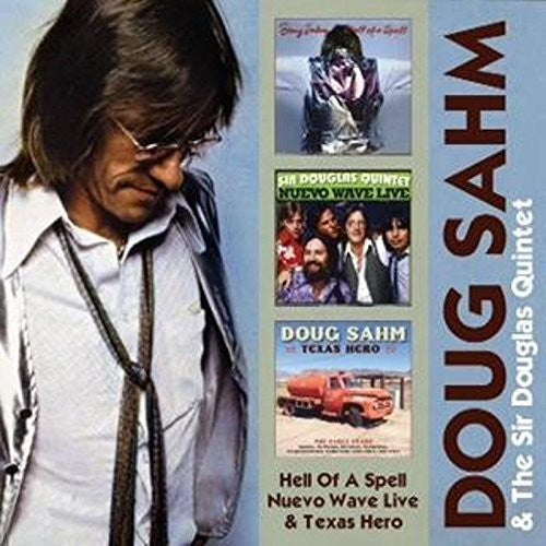 the album cover for Doug Sahm & Sir Douglas Quintet - Hell of a Spell/ Nuevo Wave Live/ Texas Hero