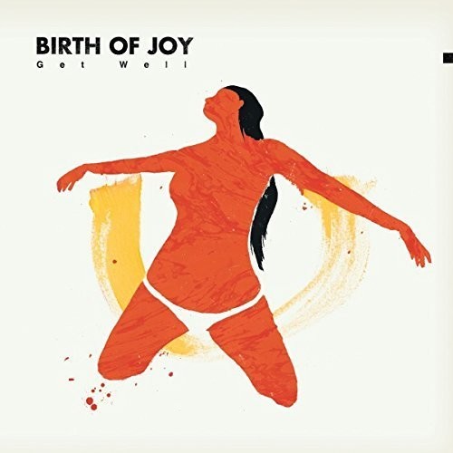 the album cover for Birth Of Joy - Get Well