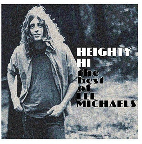 the album cover for Lee Michaels - Heighty Hi - The Best Of Lee Michaels