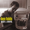 the album cover for Ben Folds - Rockin’ the Suburbs [Vinyl]
