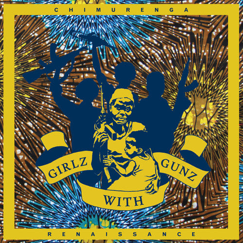 the album cover for Chimurenga Renaissance - Girlz with Gunz