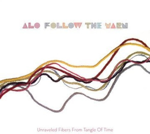 the album cover for ALO - Follow the Yarn [LP]