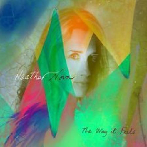 the album cover for Heather Nova - Way It Feels [Digipak]