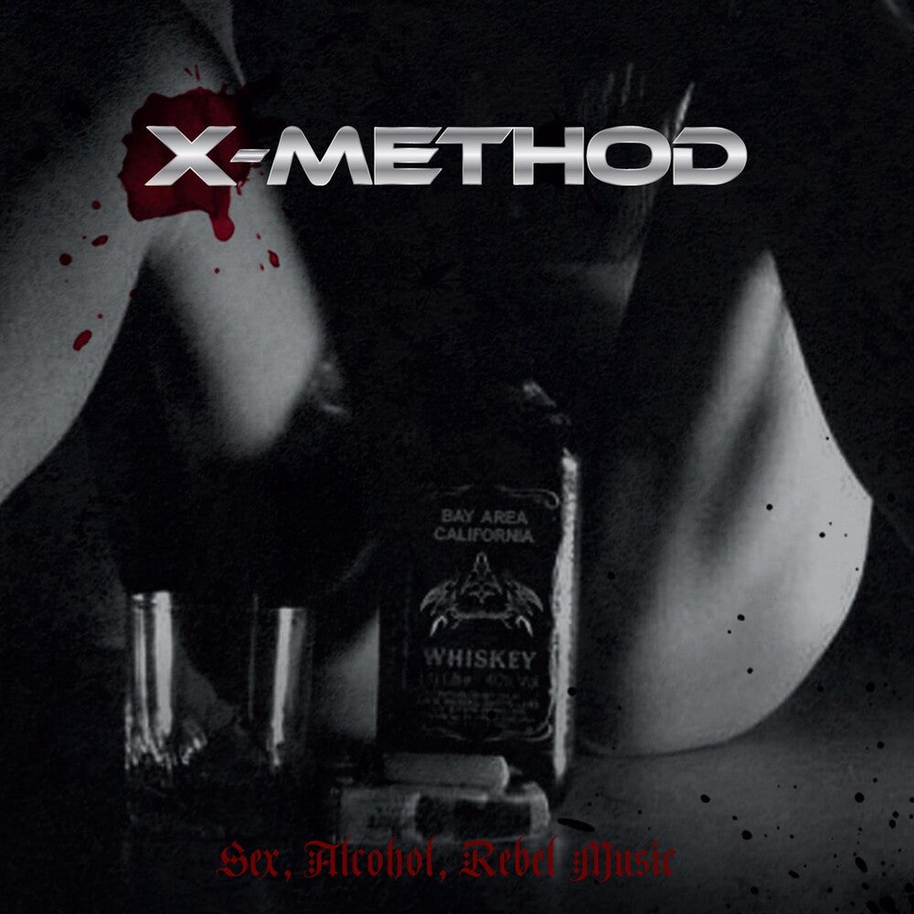the album cover for X-Method - Sex, Alcohol, Rebel, Music