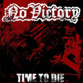 the album cover for No Victory - Time To Die