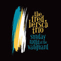 the album cover for Fred Hersch Trio - Sunday Night At The Vanguard