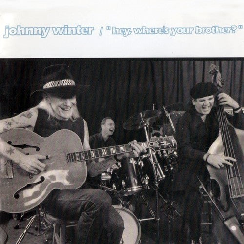the album cover for Johnny Winter - Hey Where's Your Brother?