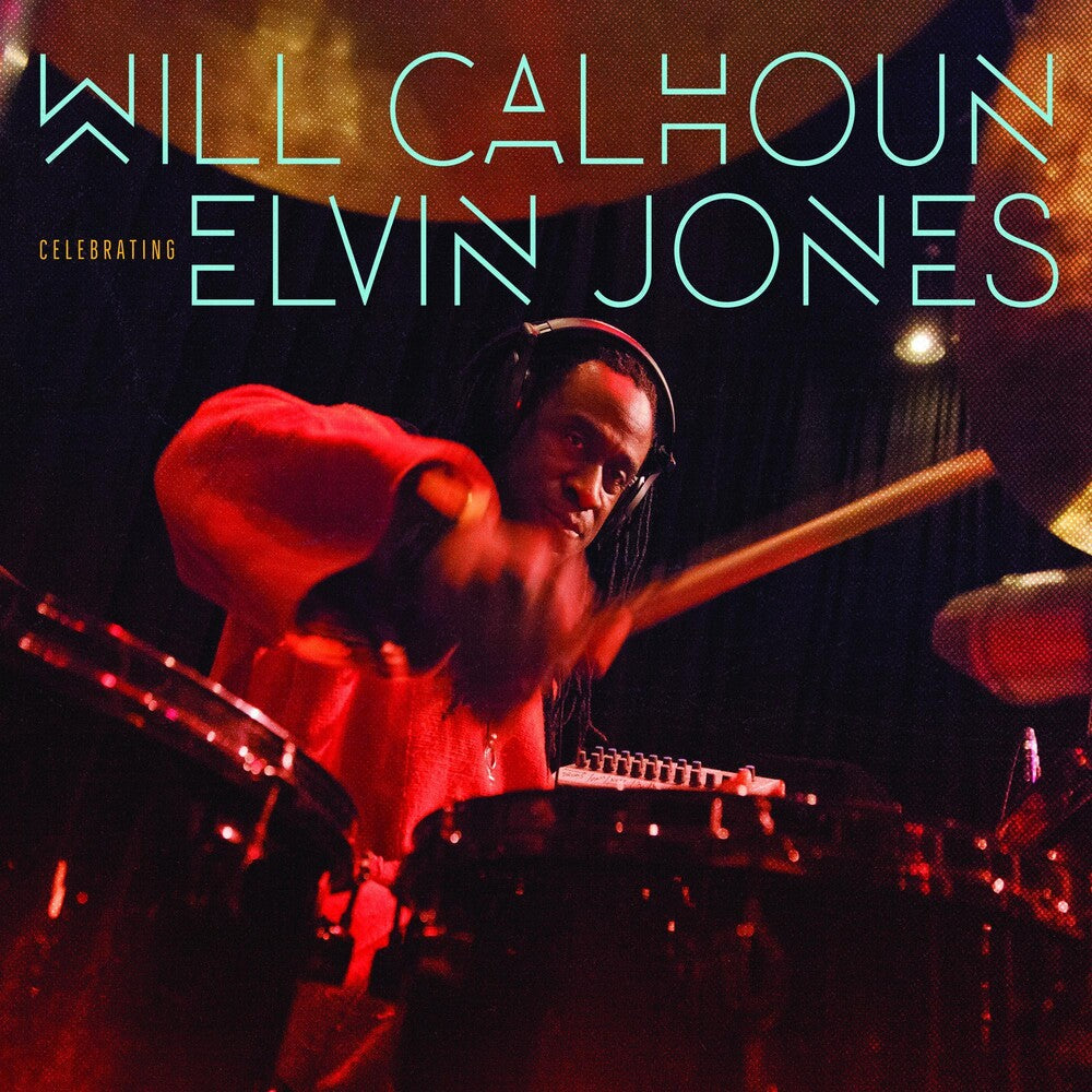 the album cover for Will Calhoun - Celebrating Elvin Jones
