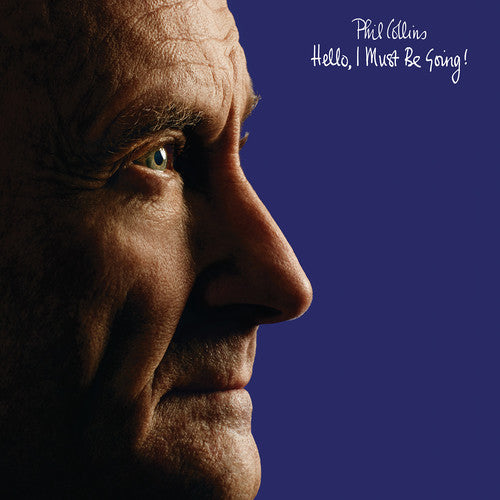 the album cover for Phil Collins - Hello I Must Be Going: Remastered [Deluxe]