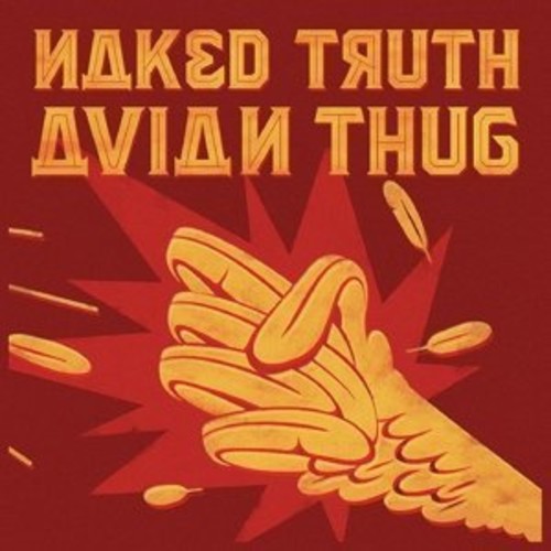 the album cover for Naked Truth - Avian Thug