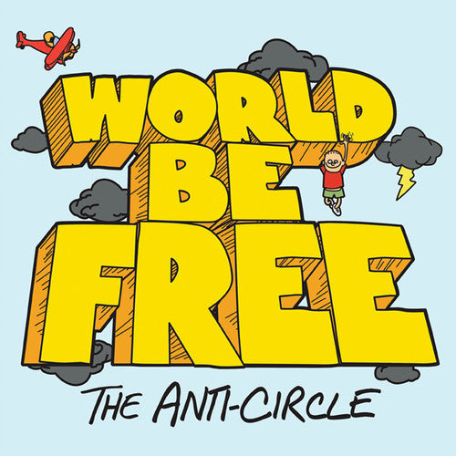 the album cover for World Be Free - Anti-Circle